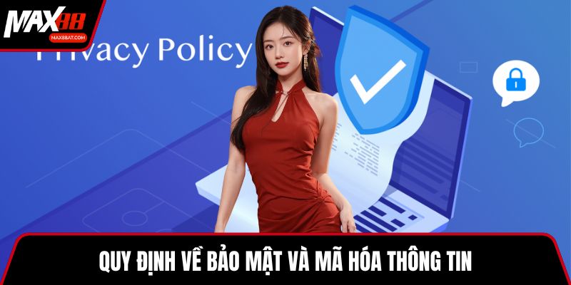 Quy định về bảo mật và mã hóa thông tin